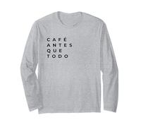Café Antes Que Todo | Cultural Irony Design Maglia a Manica