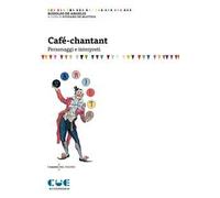 Café-chantant. Personaggi e interpreti