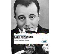 CAFÉ-CHANTANT. PERSONAGGI E INTERPRETI - De Angelis Rodolfo De Matteis S. (cur.)
