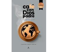 Café con Dios Padre | Porciones Diarias de Amor® - Volumen 6. Idioma: Español
