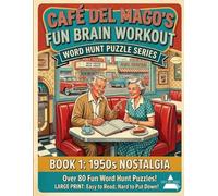Cafe Del Mago's Fun Brain Workout: 1950s Nostalgia: Extra-Large Print Word Hunt Edition for Seniors