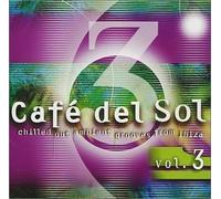 Cafe Del Sol, Vol. 3 by Various Artists (2002-01-29)
