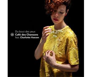 Café des Chanson Café Des Chansons Feat. Charlotte Haesen: Du Bout Des Yeu (CD)