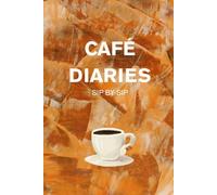 Cafe Diaries: Sip by Sip