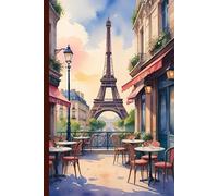 Café Eiffel Tower Views of Paris Journal: A Parisian-Inspired Blank Lined Notebook for Your Daily Thoughts, Dreams, and Plans