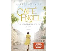 Marie Lamballe Café Engel - Ein unvergessliches Fest: Ein unvergessl (Tascabile)