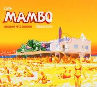 Cafe Mambo - Ibiza 2005 (Mixed By Pete Gooding) by Pete Gooding (2005-08-02)