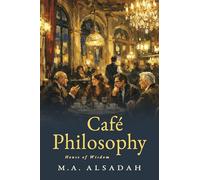 Café Philosophy: House of Wisdom