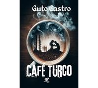 Café Turco: Uma Curta Viagem à Turquia