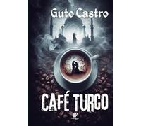 Café Turco: Uma Curta Viagem à Turquia