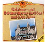 Cafehaus- und Salonorchester der 30er und 40er Jahre - Various