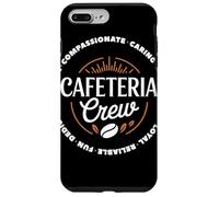 Cafeteria Crew Compassionate Caring Loyal Team Mensa Custodia per iPhone 7 Plus/8 Plus