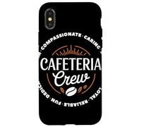 Cafeteria Crew Compassionate Caring Loyal Team Mensa Custodia per iPhone X/XS