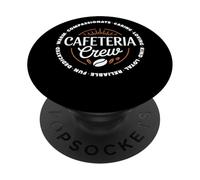 Cafeteria Crew Compassionate Caring Loyal Team Mensa PopSockets PopGrip Adesivo