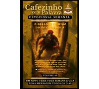 Cafezinho com Palavra - Devocional Semanal - Volume 43: O GIGANTE INIMIGO DO POVO DE DEUS