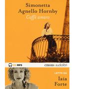 Caffè amaro letto da Iaia Forte. Audiolibro - 2017 - Emons Edizio