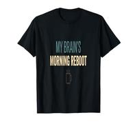 caffè Mattina Il Mio Cervello S Mattina Riavvio Maglietta