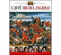 Caffè Michelangiolo (2010). Vol. 1
