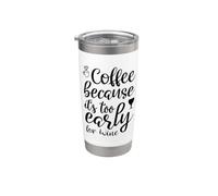 Caffè perché è troppo presto per il vino Caffeina divertente Bicchiere termico in acciaio inox doppia parete