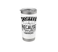 Caffè perché il lunedì succede caffeina divertente bevanda al latte Bicchiere termico in acciaio inox doppia parete