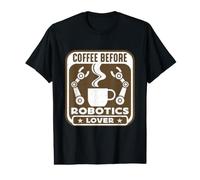 caffè Prima dell'ingegnere robotico Amante del caffè Amante della robotica Maglietta con Stampa Grafica Economica