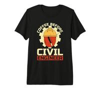 caffè Prima dell'ingegneria Civile Amante del caffè Ingegnere Civile Maglietta Premium
