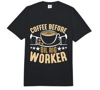 caffè Prima dell'operaio dell'impianto di Perforazione petrolifera dell'amante del caffè di Perforazione Comfort Colors Adult Heavyweight T-Shirt