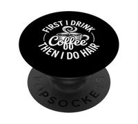 Caffè prima poi capelli divertente parrucchiere PopSockets PopGrip Adesivo
