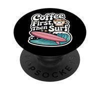 Caffè prima poi Surf Carino Kawaii Tavola da Surf Onda Surf PopSockets PopGrip Adesivo