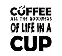 caffè tutto il buono della vita in una tazza tipografia caffè pronto Adesivi con scritte 54.6x61.4cm Impermeabile Nero