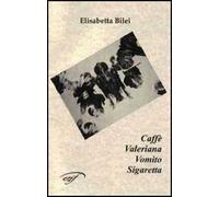 Caffè valeriana vomito sigaretta