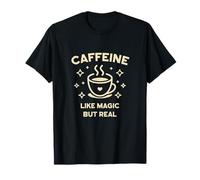 Caffeina Come magia ma Vero caffè Divertente dicendo Maglietta