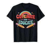 Caffeinate And Educate Maglietta