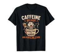 Caffeine Because Adulting Is Hard Funny Opossum Camicia da caffè Maglietta