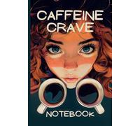 Caffeine Crave Notebook: Humorous Journal for Late-Nighters | Redhead with Two Coffee Cups Design | 120 Lined Pages for Notes, Studying & Creative Writing | 6x9 Inch Fun Diary for Teens & Adults