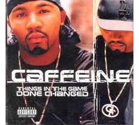 Caffeine - Things in The Game Done Change [Import]