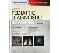 Caffey's Pediatric Diagnostic Imaging, 2-Volume Set, 12th Edition