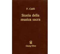 Caffi,Francesco. - Storia della musica sacra nella già Cappella Ducale di San Ma