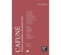 Cafuné. Poesie erotiche e di amori altri