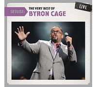 Byron Cage - Setlist - The Very Best Of Byron Cage Live