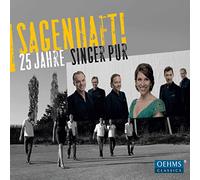 Cage/ Croce/ Grigalis/ Singer Pur - Singer Pur: Sagenhaft