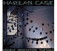 Cage, Harlan - Double Medication Tuesday