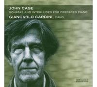 Cage John & Cardini Giancarlo - Sonatas And Inteludes For Prepared Piano