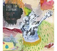 Cage The Elephant - Take It Or Leave It / Jesse James