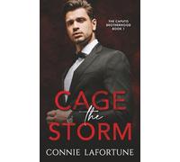 Cage the Storm: An Arranged Marriage Dark Mafia Romance (The Caputo Brotherhood Book 1)