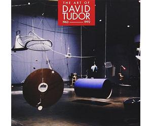 Cage/Wolff/Tudor - Art Of David Tudor (1963-1992)