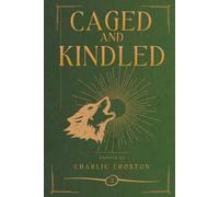 Caged and Kindled: Book 2 of the World Break Series