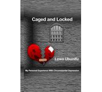 Caged and Locked: My Personal Experience with Circumstantial Depression