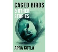 Caged Birds & Other Stories