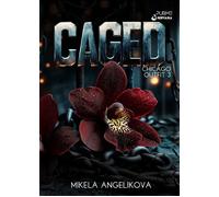 Caged. Chicago Outfits. Vol. 3 - Angelikova Mikela